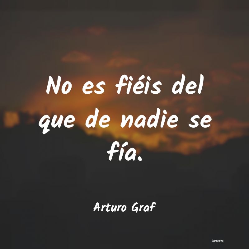 frases de Arturo Graf