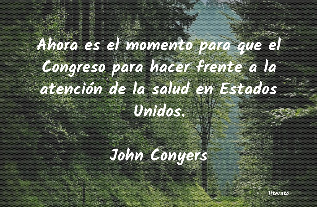 Frases de John Conyers