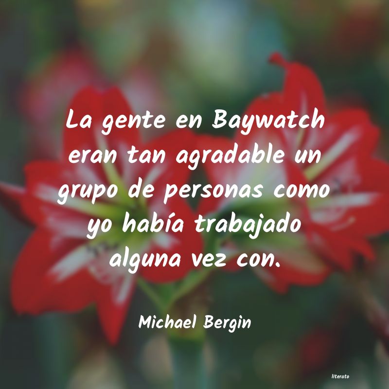 Frases de Michael Bergin