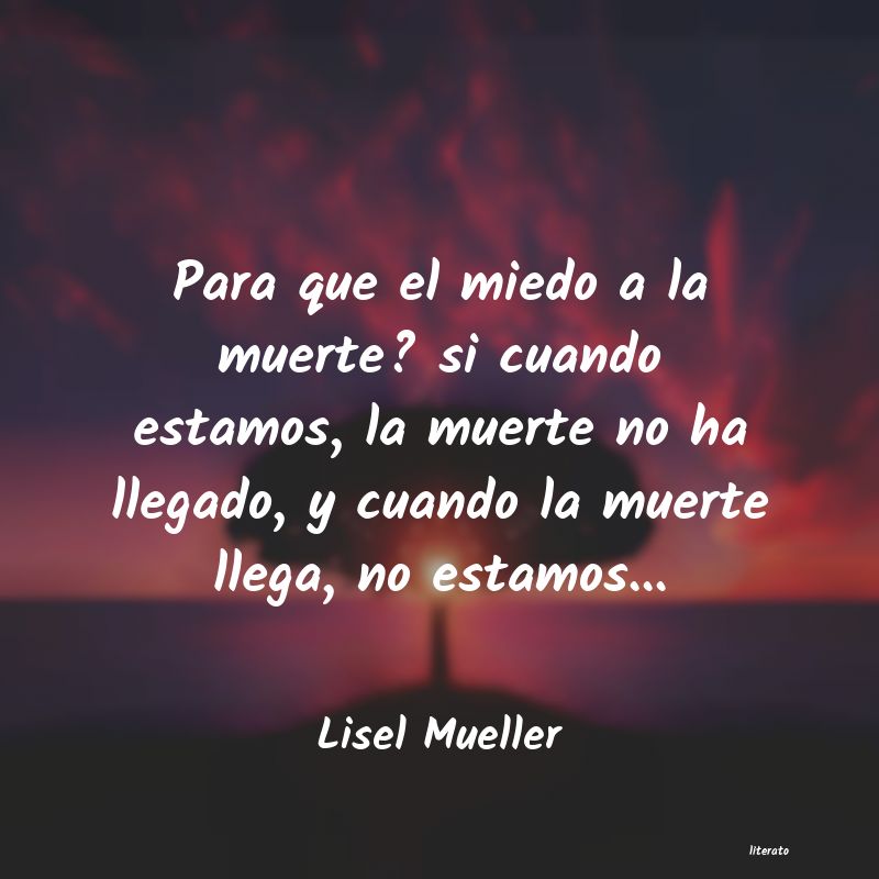 frases de Lisel Mueller