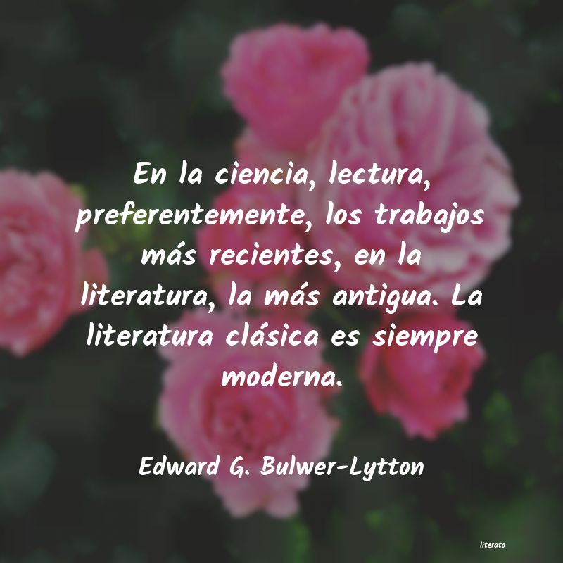 Frases de Edward G. Bulwer-Lytton