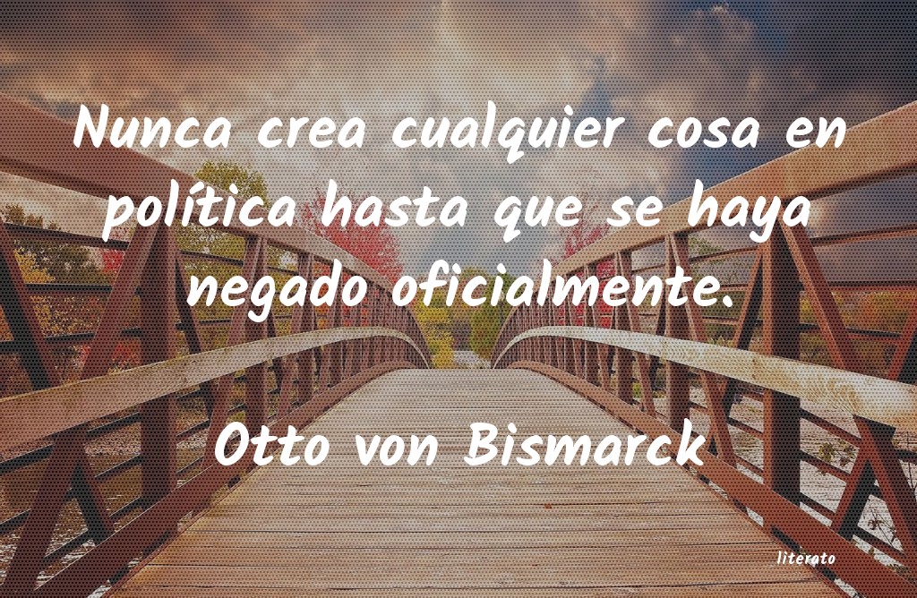 Frases de Otto von Bismarck