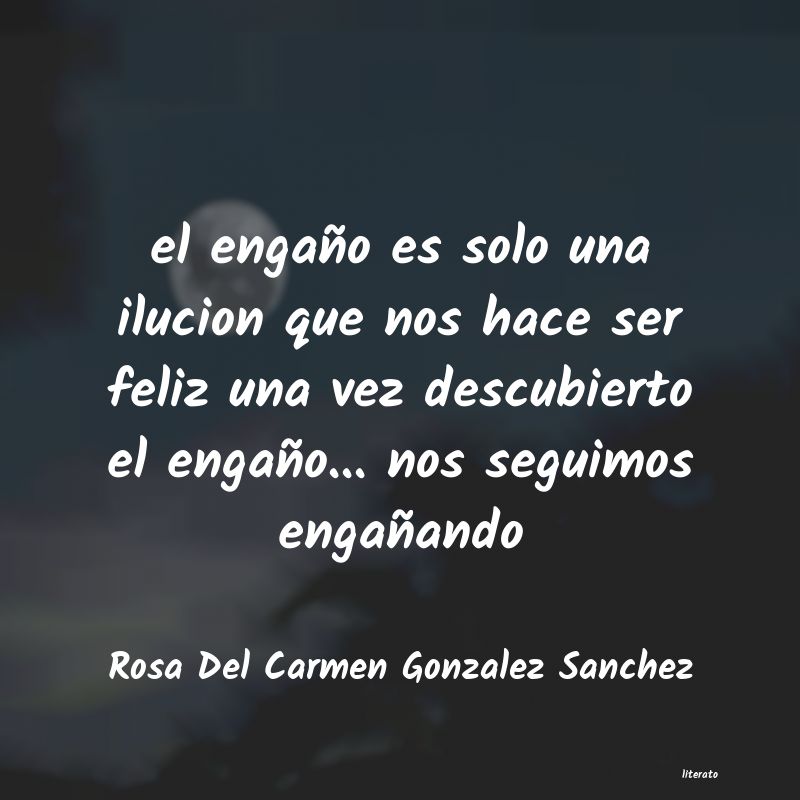 Frases de Rosa Del Carmen Gonzalez Sanchez