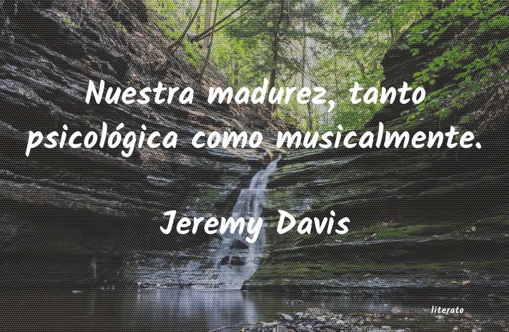 Frases de Jeremy Davis