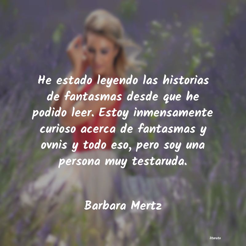 Frases de Barbara Mertz