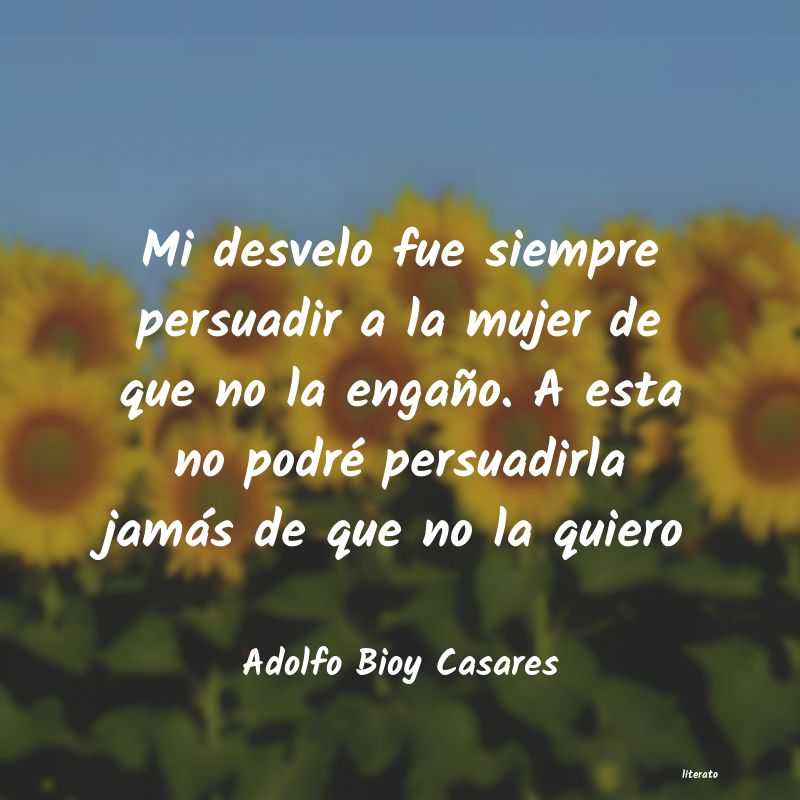 Frases de Adolfo Bioy Casares