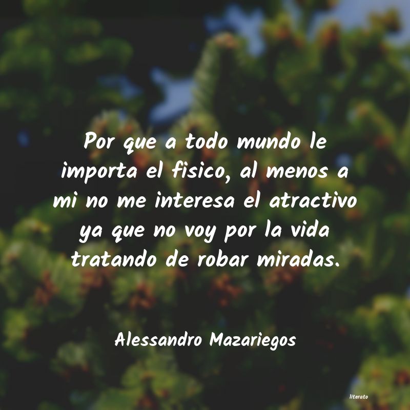 Frases de Alessandro Mazariegos