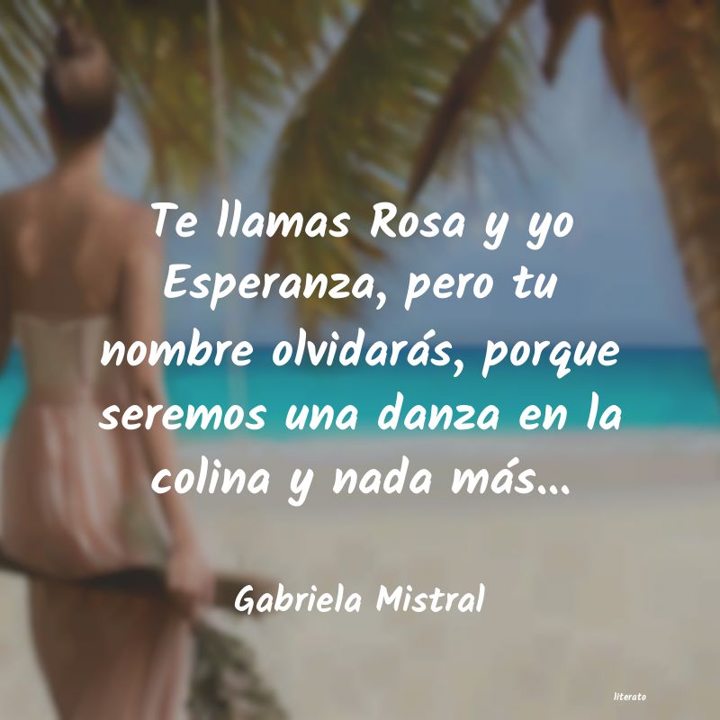 Frases de Gabriela Mistral