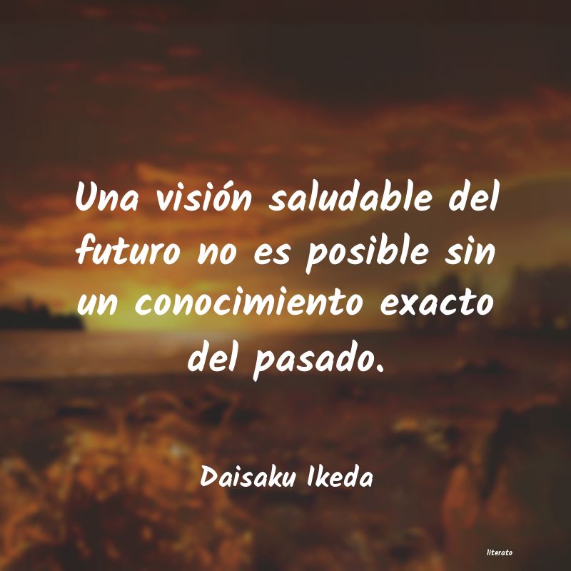 Frases de Daisaku Ikeda