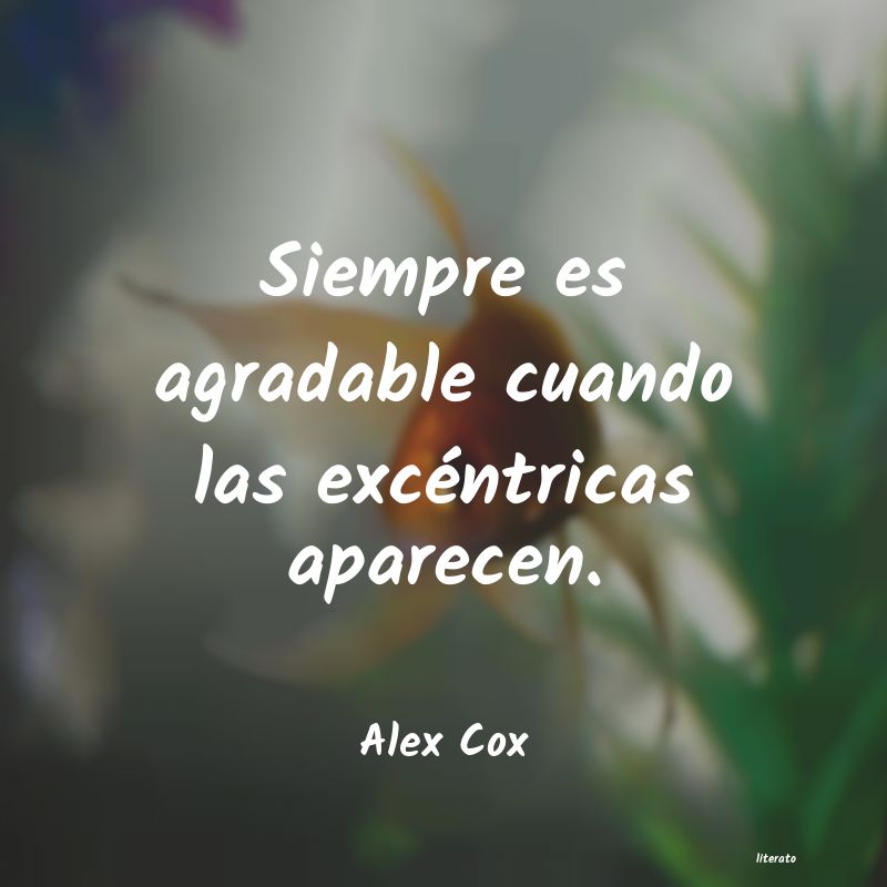 Frases de Alex Cox