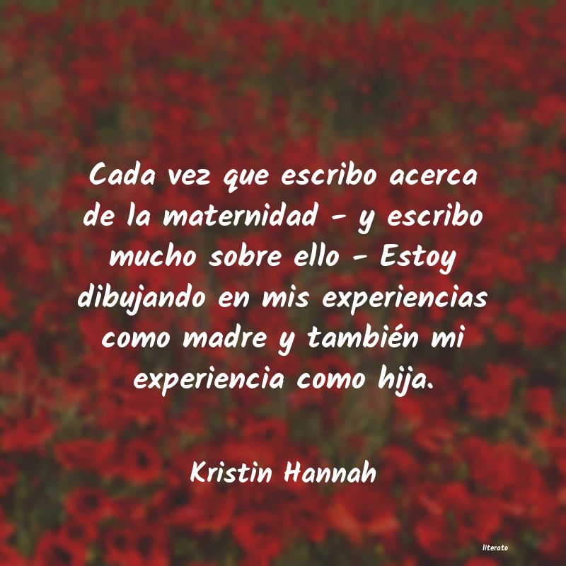 Frases de Kristin Hannah