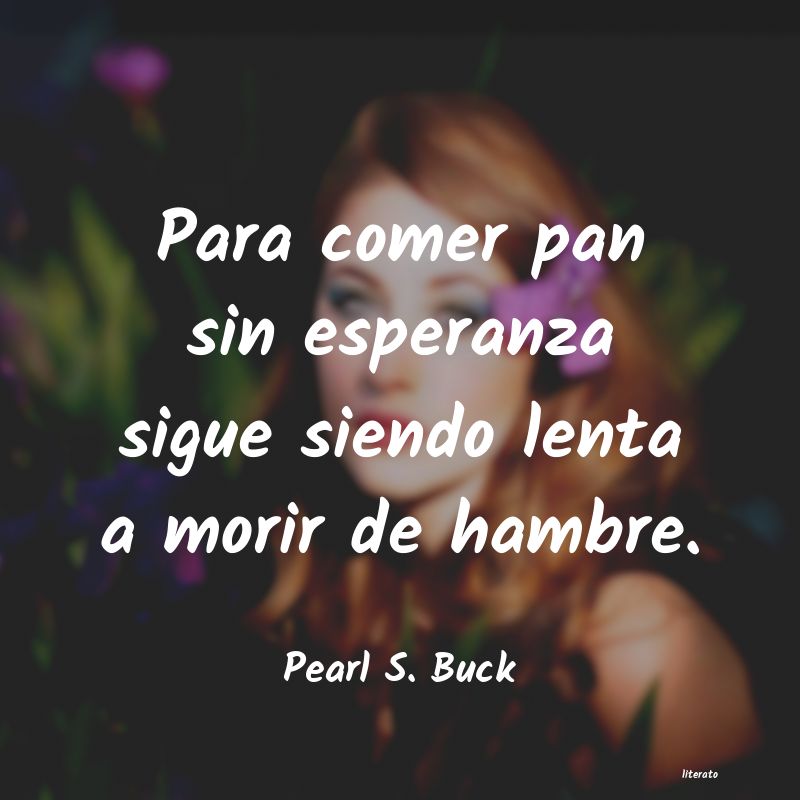 Frases de Pearl S. Buck