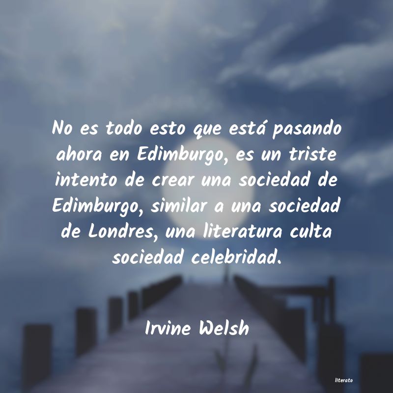 Frases de Irvine Welsh