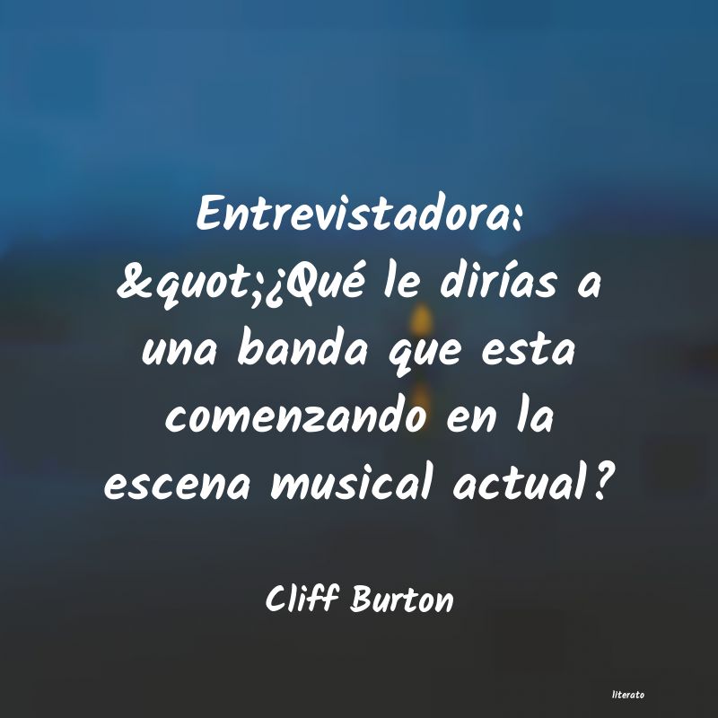 Frases de Cliff Burton