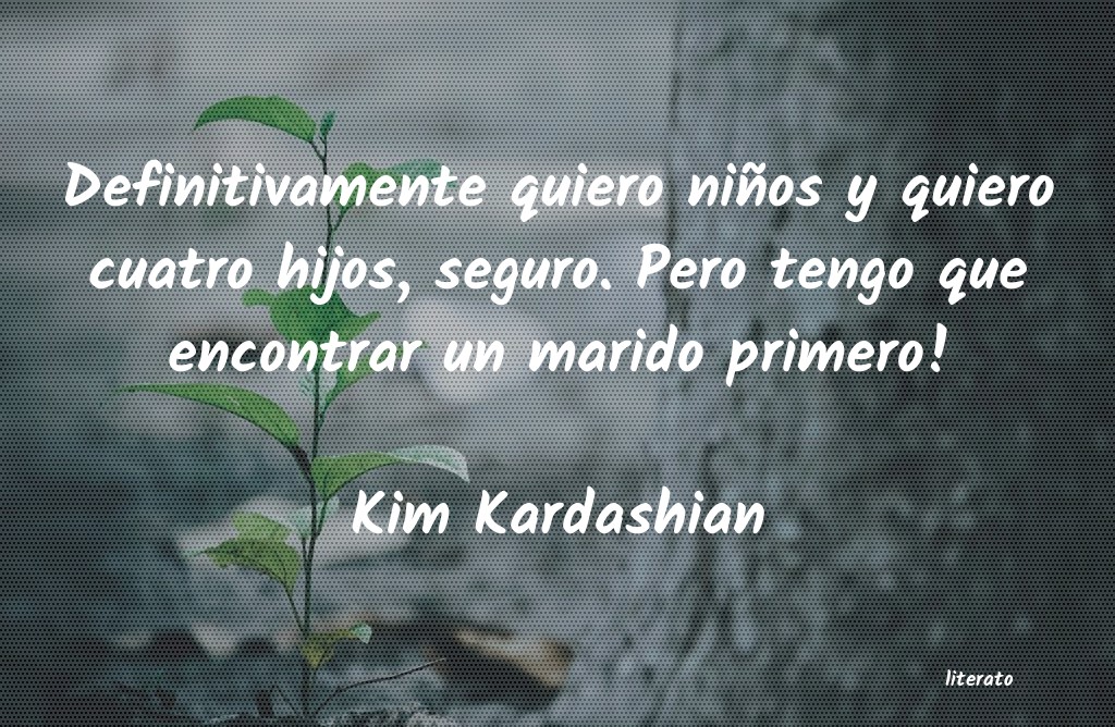 frases de Kim Kardashian