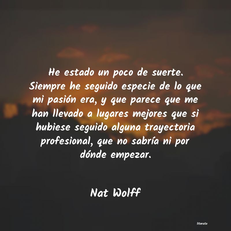 frases de Nat Wolff