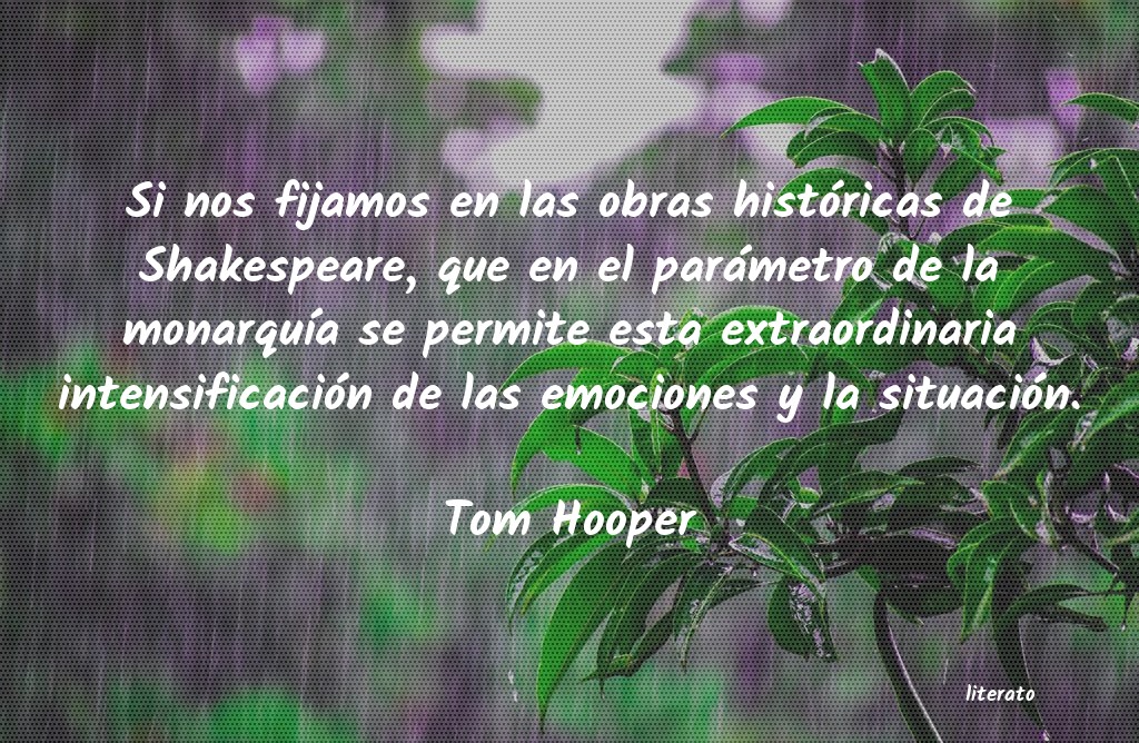 frases de Tom Hooper