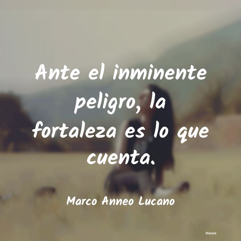 Frases de Marco Anneo Lucano