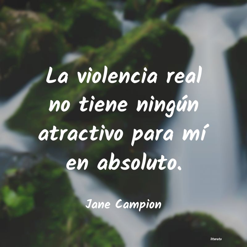 Frases de Jane Campion