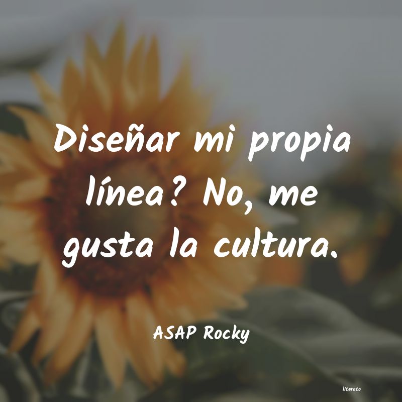 Frases de ASAP Rocky