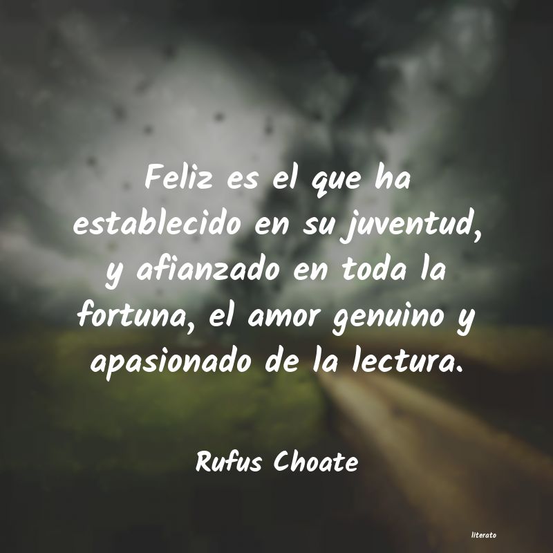 Frases de Rufus Choate