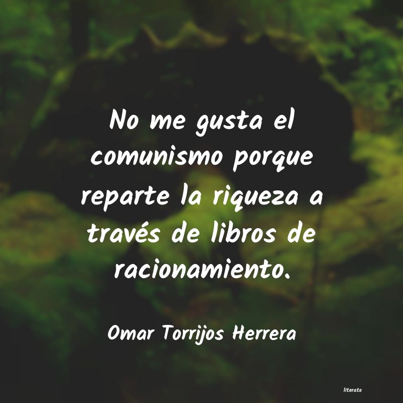 Frases de Omar Torrijos Herrera