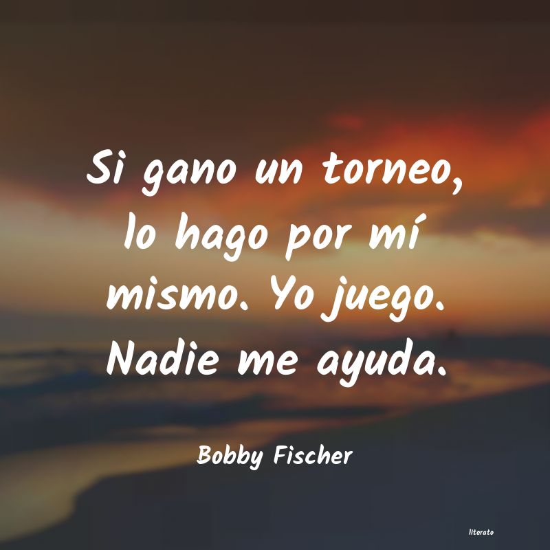 frases de Bobby Fischer