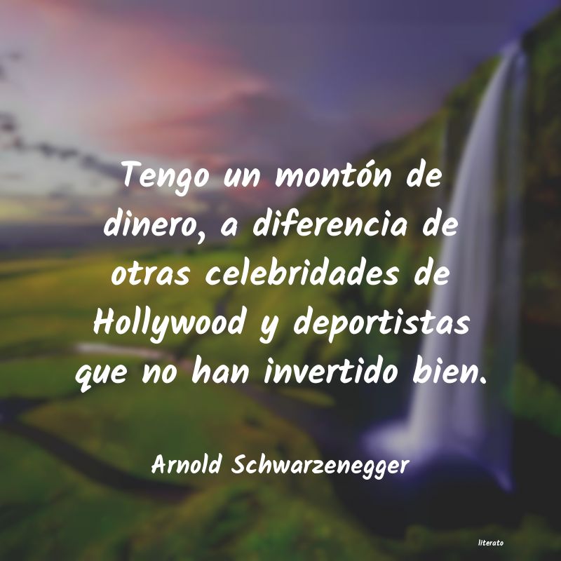 Frases de Arnold Schwarzenegger