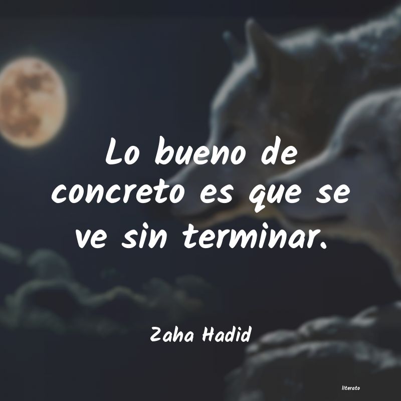 frases de Zaha Hadid
