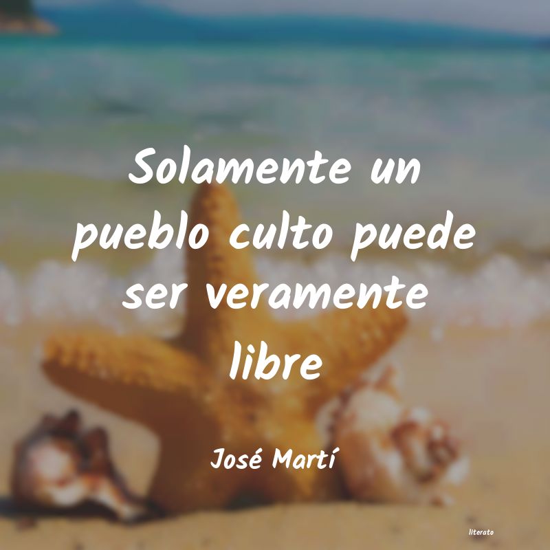 Frases de José Martí