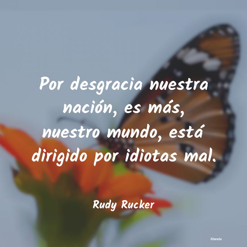 Frases de Rudy Rucker