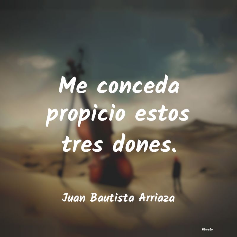 frases de Juan Bautista Arriaza