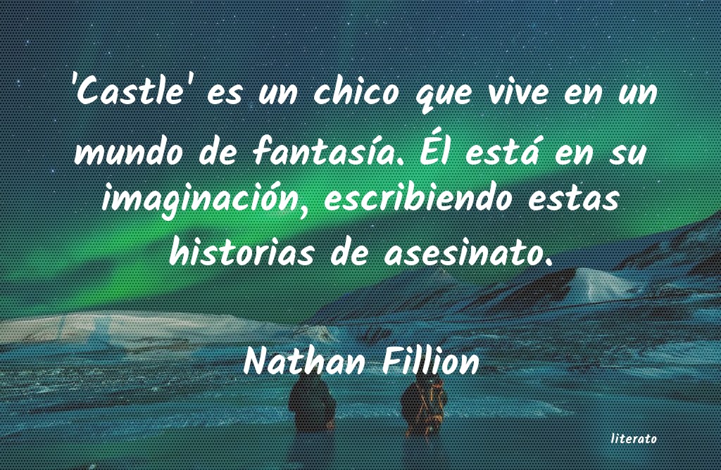 Frases de Nathan Fillion