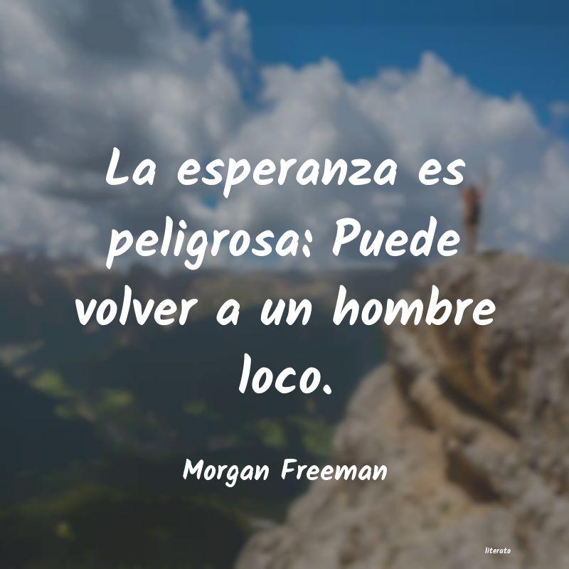 Frases de Morgan Freeman