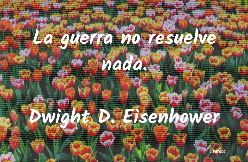 Frases de Dwight D. Eisenhower