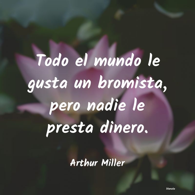 Frases de Arthur Miller