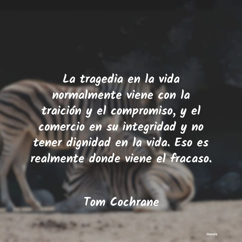 frases de Tom Cochrane