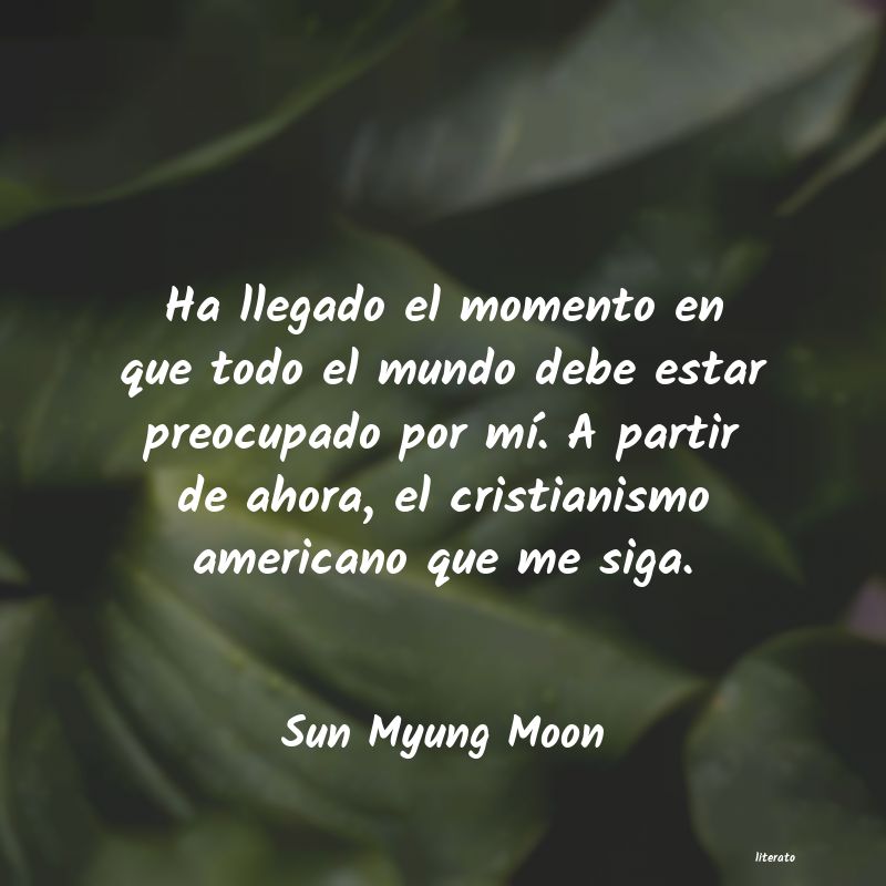 Frases de Sun Myung Moon