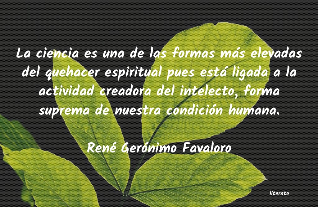 Frases de René Gerónimo Favaloro