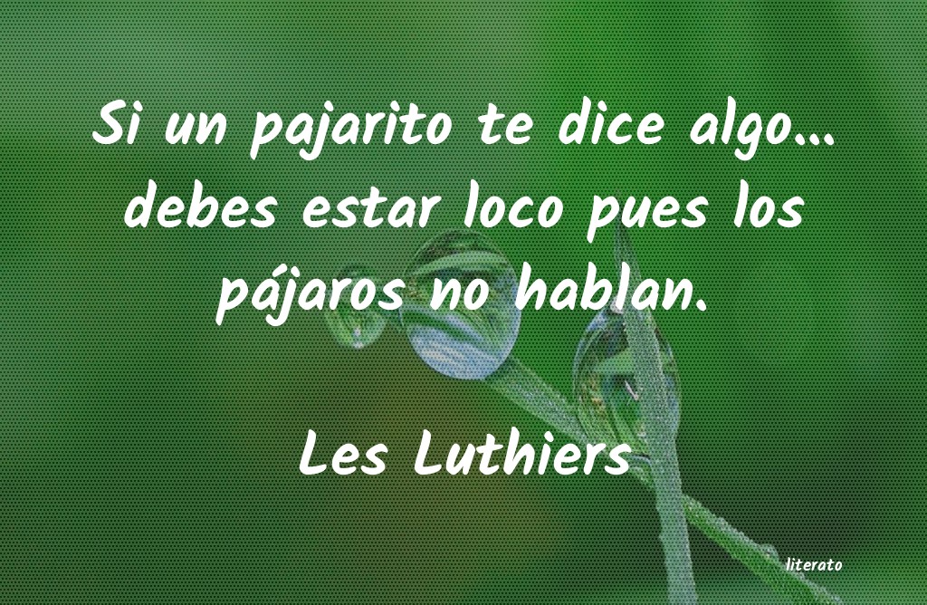 frases de Les Luthiers