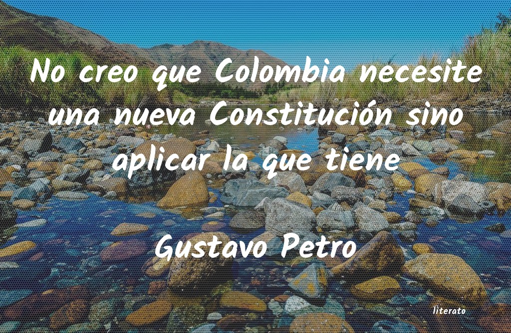 frases de Gustavo Petro