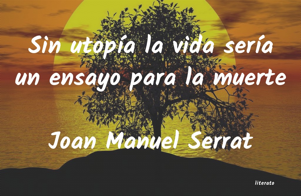 Frases de Joan Manuel Serrat