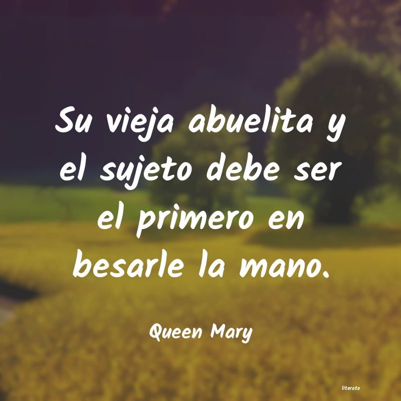 frases de Queen Mary