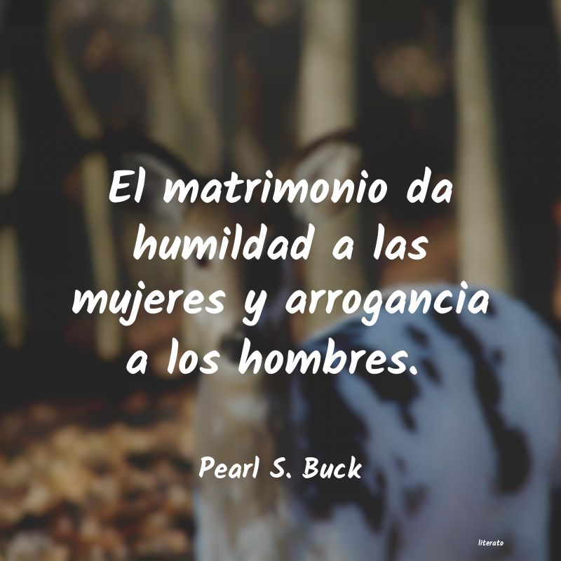 Frases de Pearl S. Buck