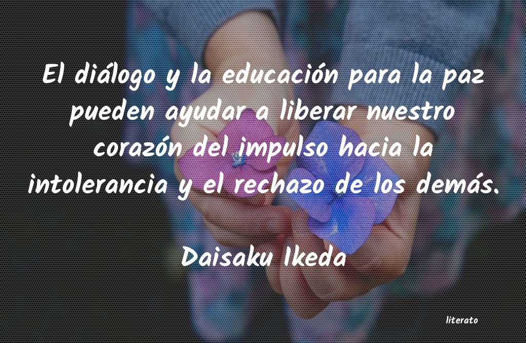 Frases de Daisaku Ikeda