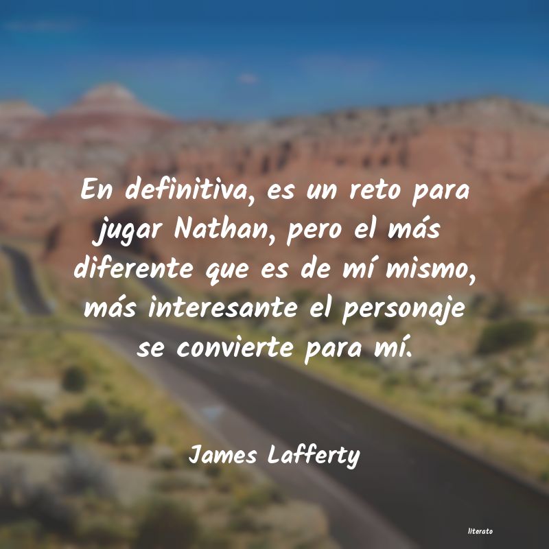 Frases de James Lafferty