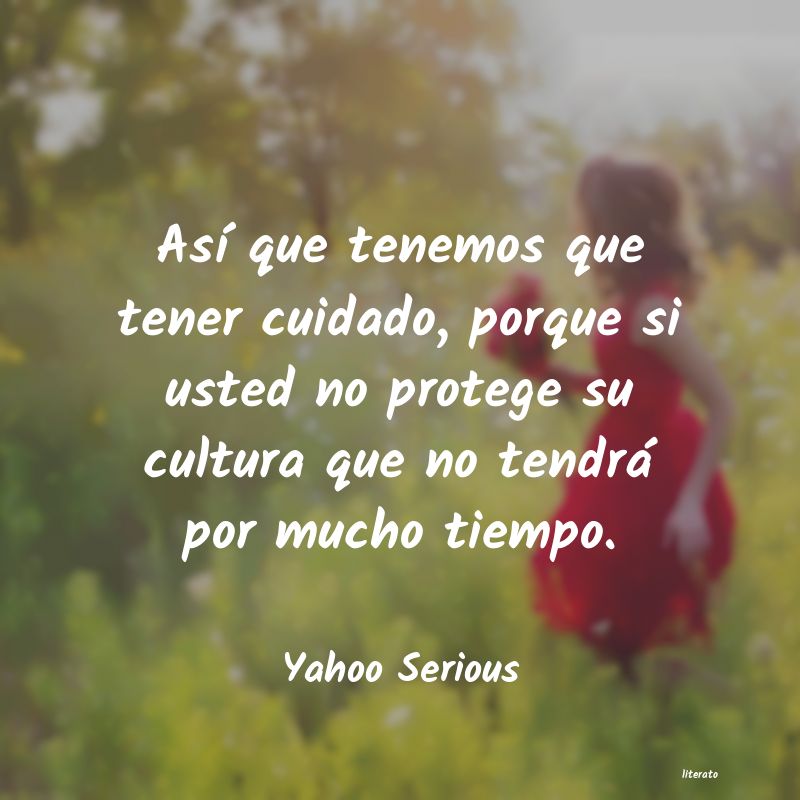 frases de Yahoo Serious