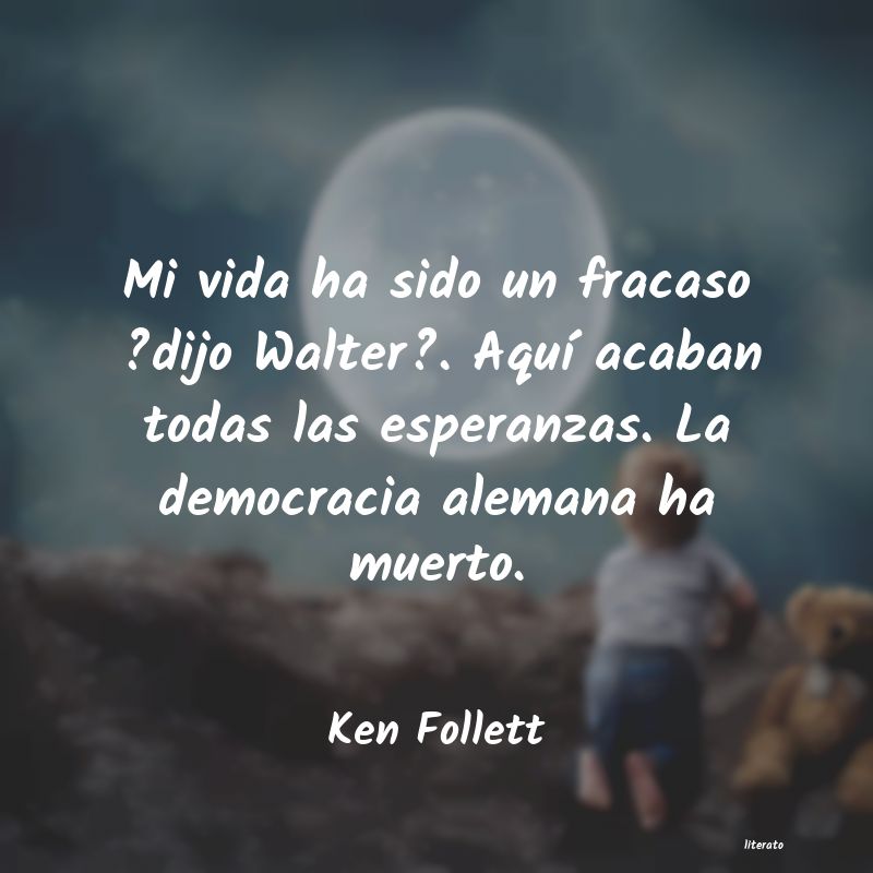 Frases de Ken Follett