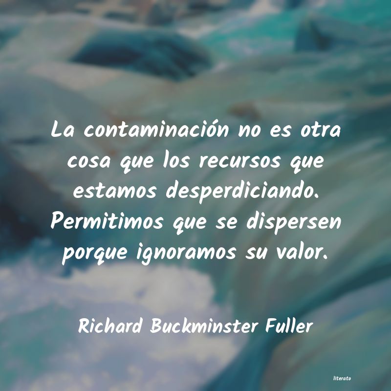Frases de Richard Buckminster Fuller