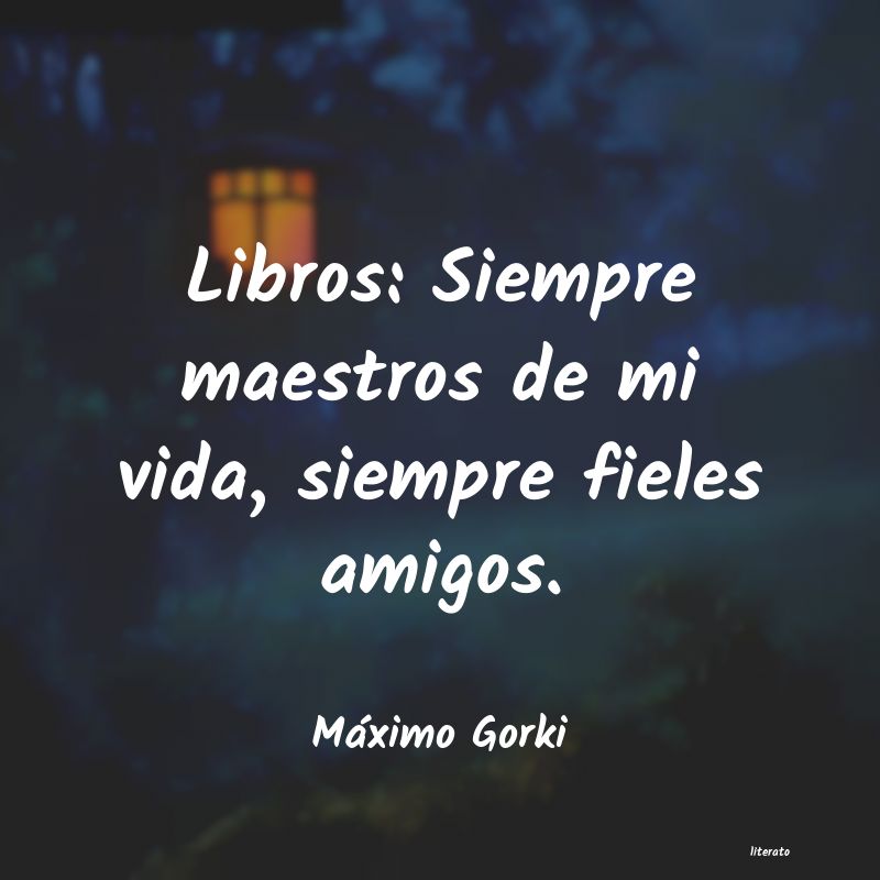 Frases de Máximo Gorki